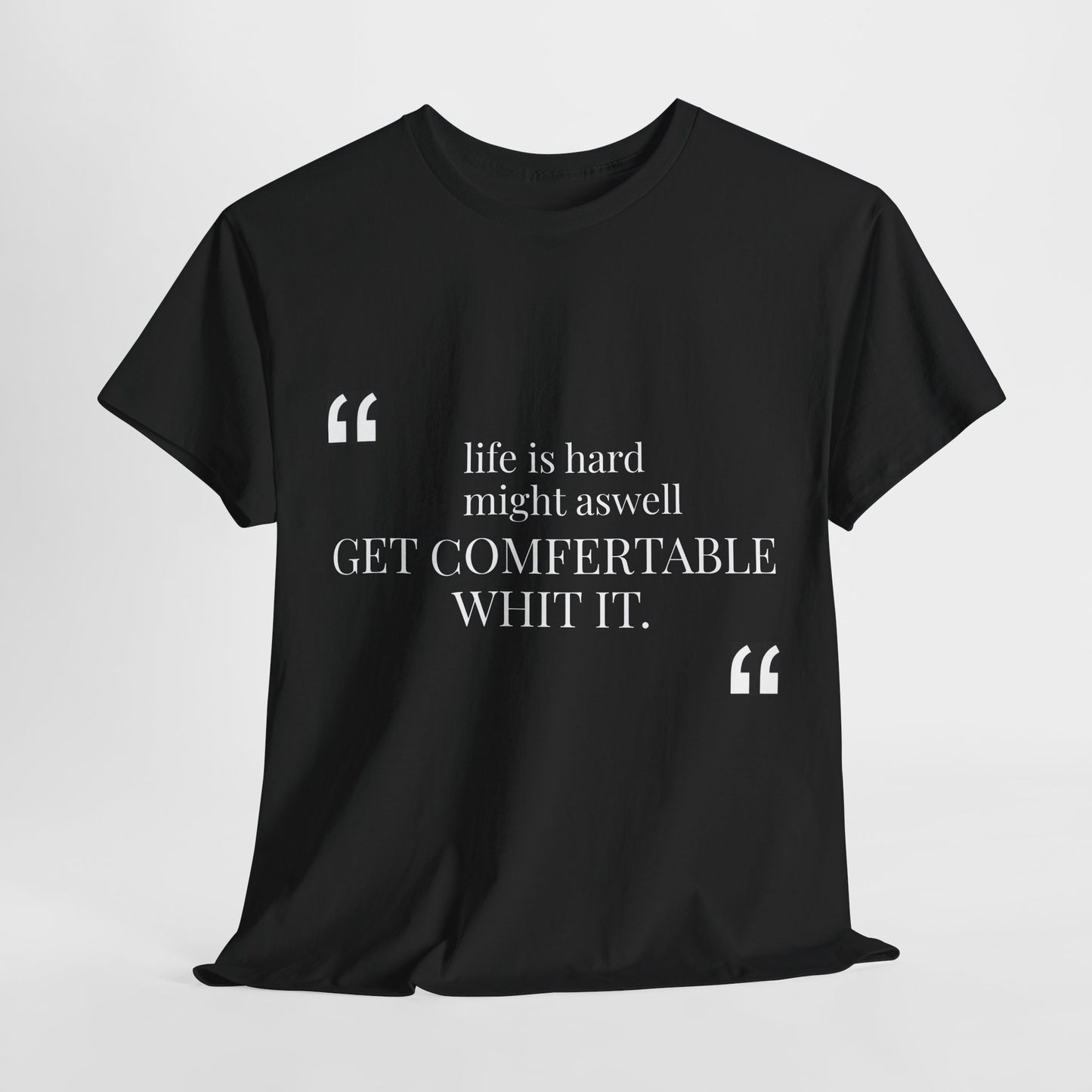 “Life is Hard Quote T-Shirt – Andrew Tate quote- Black Motivational Graphic Tee | Comfortable Unisex Casual Shirt”