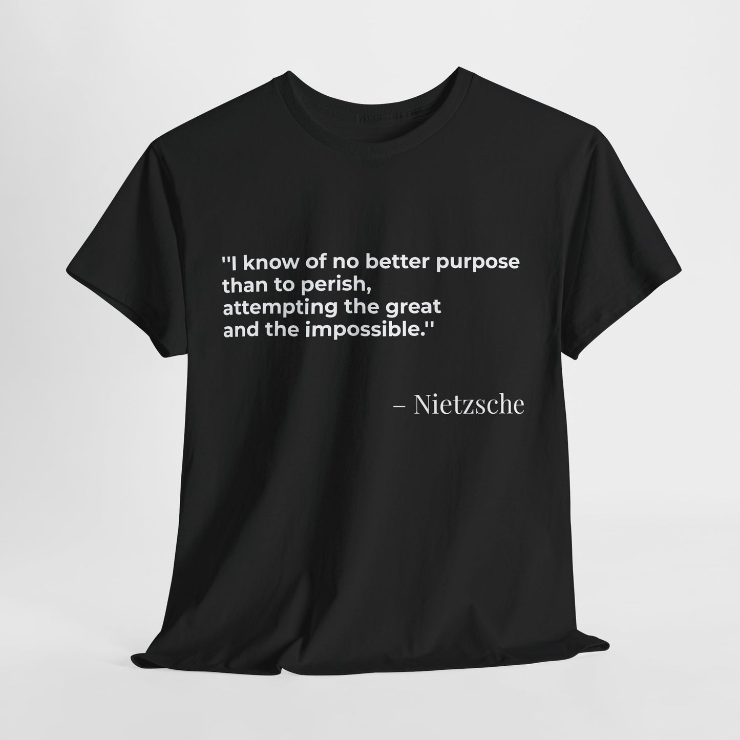 Nietzsche Quote T-Shirt – “Attempt the Great and Impossible” Motivational Graphic Tee