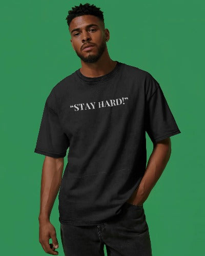 The “STAY HARD!” T-Shirt — Built for Those Who Refuse to Quit